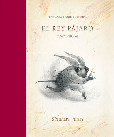 REY PÁJARO Y OTROS ESBOZOS, EL | 9788415208020 | TAN, SHAUN | Llibreria L'Illa - Llibreria Online de Mollet - Comprar llibres online