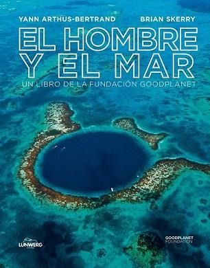 HOMBRE Y EL MAR, EL | 9788497859585 | YANN ARTHUS BERTRAND/BRIAN SKERRY | Llibreria L'Illa - Llibreria Online de Mollet - Comprar llibres online