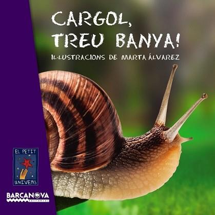 CARGOL TREU BANYA! | 9788448930714 | EDITORIAL BARCANOVA | Llibreria L'Illa - Llibreria Online de Mollet - Comprar llibres online