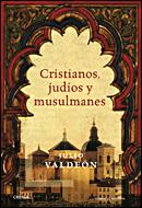 CRISTIANOS JUDIOS Y MUSULMANES | 9788484327578 | VALDEON BARUQUE, JULIO | Llibreria L'Illa - Llibreria Online de Mollet - Comprar llibres online