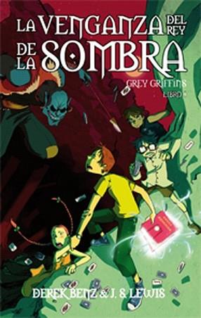 VENGANZA DEL REY DE LA SOMBRA, LA | 9788496947382 | GRIFFINS, GREY | Llibreria L'Illa - Llibreria Online de Mollet - Comprar llibres online