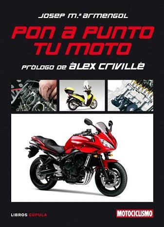 PON A PUNTO TU MOTO | 9788448048501 | ARMENGOL, JOSE MARIA / ÁLEX CRIVILLÉ | Llibreria L'Illa - Llibreria Online de Mollet - Comprar llibres online