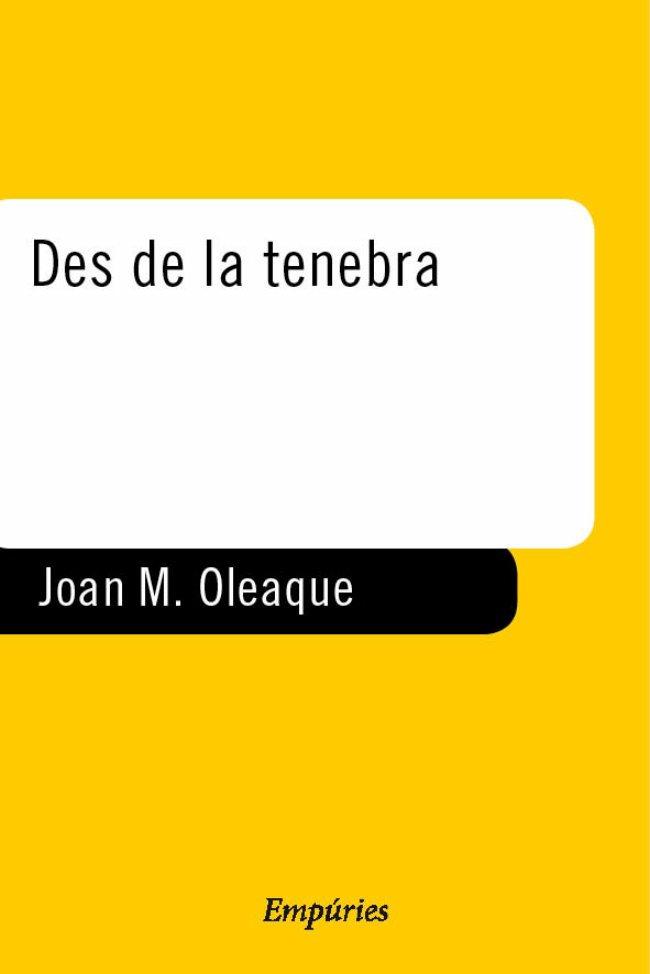 DES DE LA TENEBRA | 9788475968759 | OLEAQUE, JOAN M. | Llibreria L'Illa - Llibreria Online de Mollet - Comprar llibres online