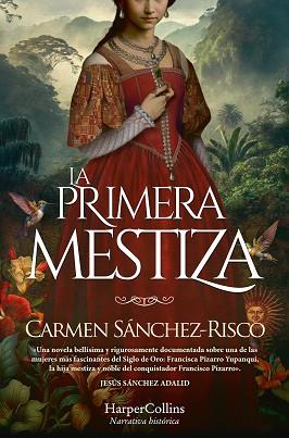 PRIMERA MESTIZA, LA | 9788419809254 | SÁNCHEZ-RISCO, CARMEN | Llibreria L'Illa - Llibreria Online de Mollet - Comprar llibres online