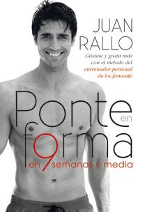 PONTE EN FORMA EN NUEVE SEMANAS Y MEDIA | 9788467032970 | RALLO, JUAN | Llibreria L'Illa - Llibreria Online de Mollet - Comprar llibres online