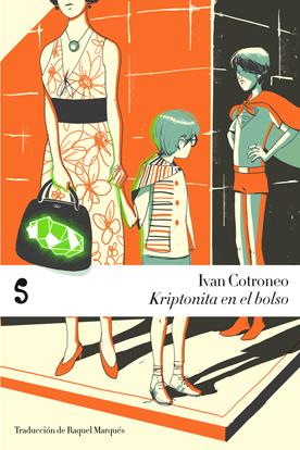 KRIPTONITA EN EL BOLSO | 9788493755942 | COTRONEO, IVAN | Llibreria L'Illa - Llibreria Online de Mollet - Comprar llibres online