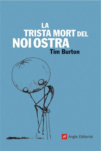 TRISTA MORT DEL NOI OSTRA, LA -RUSTEGA- | 9788496521612 | BURTON, TIM