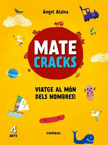 MATECRACKS 4 ANYS VIATGE AL MON DELS NOMBRES | 9788491010906 | ALSINA, ANGEL | Llibreria L'Illa - Llibreria Online de Mollet - Comprar llibres online