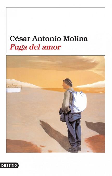 FUGA DEL AMOR | 9788423337668 | MOLINA, CESAR ANTONIO | Llibreria L'Illa - Llibreria Online de Mollet - Comprar llibres online