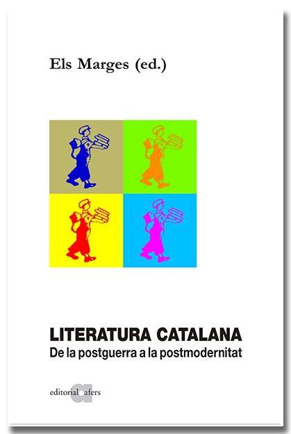 LITERATURA CATALANA. DE LA POSTGUERRA A LA POSTMODERNITAT | 9788418618857 | ELS MARGES (ED.) | Llibreria L'Illa - Llibreria Online de Mollet - Comprar llibres online