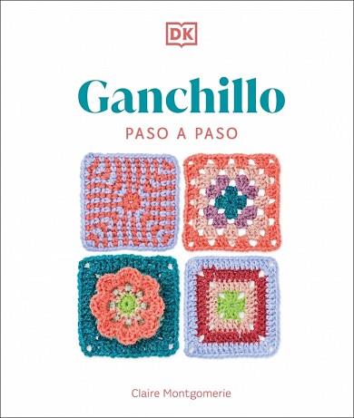 GANCHILLO PASO A PASO | 9780241736883 | MONTGOMERIE, CLAIRE | Llibreria L'Illa - Llibreria Online de Mollet - Comprar llibres online