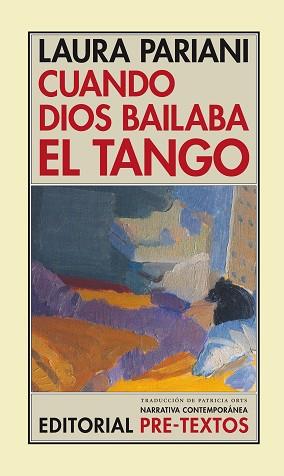 CUANDO DIOS BAILABA EL TANGO | 9788481916911 | PARIANI, LAURA | Llibreria L'Illa - Llibreria Online de Mollet - Comprar llibres online