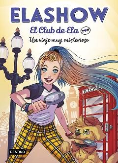 ELASHOW. EL CLUB DE ELA TOP 2. UN VIAJE MUY MISTERIOSO | 9788408227984 | MARTÍNEZ, ELAIA | Llibreria L'Illa - Llibreria Online de Mollet - Comprar llibres online