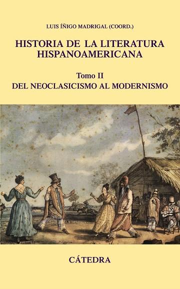 HISTORIA DE LA LITERATURA HISPANOAMERICANA 2 | 9788437624440 | IÑIGO MADRIGAL, LUIS