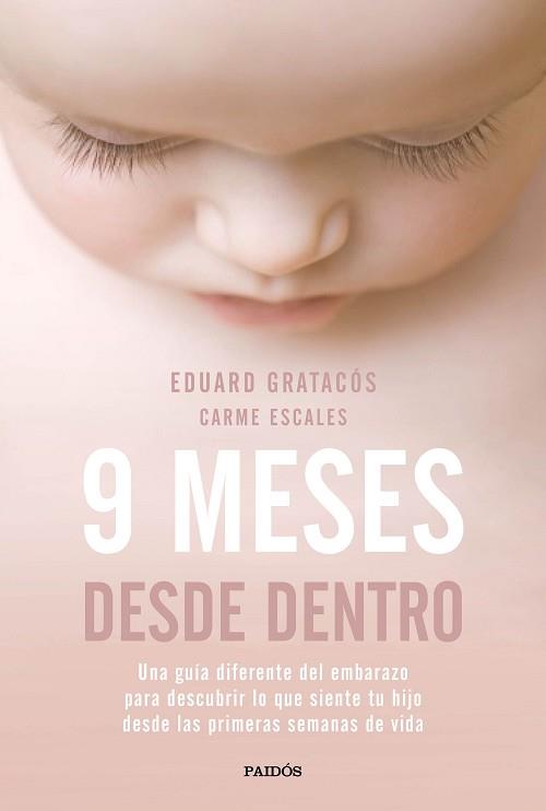 9 MESES DESDE DENTRO | 9788449333446 | GRATACÓS SOLSONA, EDUARD / CARME ESCALES JIMÉNEZ | Llibreria L'Illa - Llibreria Online de Mollet - Comprar llibres online