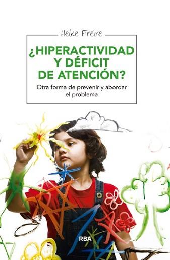 HIPERACTIVIDAD Y DÉFICIT DE ATENCIÓN? | 9788415541943 | FREIRE RODRIGUEZ, HEIKE | Llibreria L'Illa - Llibreria Online de Mollet - Comprar llibres online