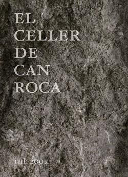 CELLER DE CAN ROCA, EL | 9788493891060 | ROCA FONTANÉ, JOAN/ROCA FONTANÉ, JOSEP/ROCA FONTANÉ, JORDI | Llibreria L'Illa - Llibreria Online de Mollet - Comprar llibres online