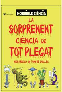 SORPRENENT CIENCIA DE TOT PLEGAT, LA | 9788478715725 | ARNOLD, NICK: SAULLES, TONY DE | Llibreria L'Illa - Llibreria Online de Mollet - Comprar llibres online