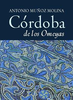 CORDOBA DE LOS OMEYAS | 9788496824041 | Llibreria L'Illa - Llibreria Online de Mollet - Comprar llibres online