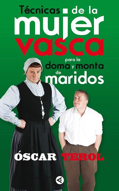 TECNICAS DE LA MUJER VASCA PARA LA DOMA Y MONTA DE MARIDOS | 9788403100718 | TEROL, OSCAR | Llibreria L'Illa - Llibreria Online de Mollet - Comprar llibres online