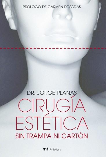 CIRUGIA ESTETICA SIN TRAMPA NI CARTON | 9788427031197 | PLANAS, JORGE | Llibreria L'Illa - Llibreria Online de Mollet - Comprar llibres online