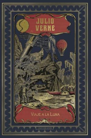 VIAJE A LA LUNA  | 9788491870128 | VERNE, JULIO | Llibreria L'Illa - Llibreria Online de Mollet - Comprar llibres online