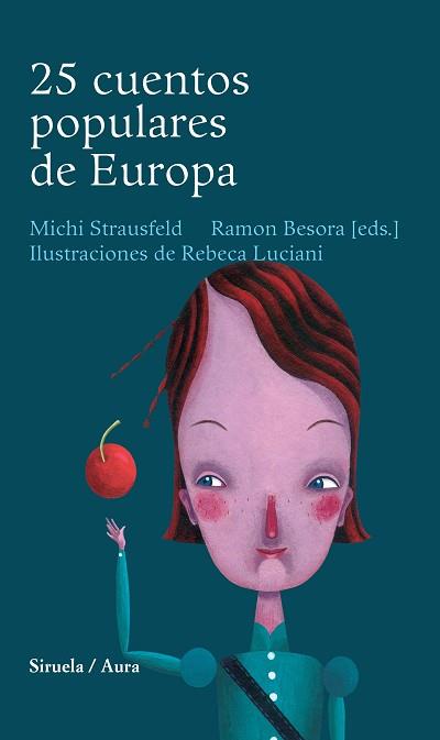 25 CUENTOS POPULARES DE EUROPA | 9788478442461 | STRAUSFELD, MICHI/BESORA, RAMON | Llibreria L'Illa - Llibreria Online de Mollet - Comprar llibres online