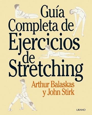 GUIA COMPLETA DE EJERCICIOS DE "STRETCHING" | 9788486344320 | BALASKAS, ARTHUR  STIRK, JOHN | Llibreria L'Illa - Llibreria Online de Mollet - Comprar llibres online