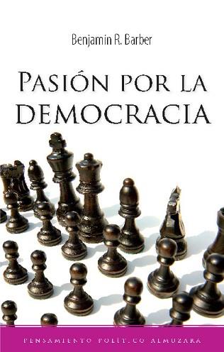 PASION POR LA DEMOCRACIA | 9788496416956 | BARBER, BENJAMIN R. | Llibreria L'Illa - Llibreria Online de Mollet - Comprar llibres online