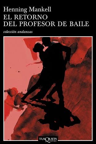 RETORNO DEL PROFESOR DE BAILE, EL | 9788483103203 | MANKELL, HENNING | Llibreria L'Illa - Llibreria Online de Mollet - Comprar llibres online