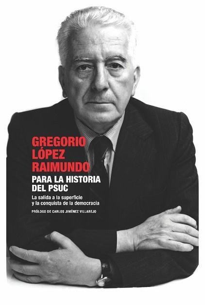 PARA LA HISTORIA DEL PSUC | 9788483077191 | LOPEZ RAIMUNDO, GREGORIO | Llibreria L'Illa - Llibreria Online de Mollet - Comprar llibres online