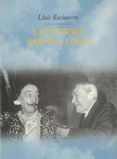 CONVERSES AMB PLA I DALI | 9788429751567 | RACIONERO, LLUIS | Llibreria L'Illa - Llibreria Online de Mollet - Comprar llibres online