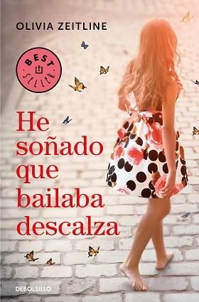 HE SOÑADO QUE BAILABA DESCALZA | 9788466347600 | ZEITLINE, OLIVIA | Llibreria L'Illa - Llibreria Online de Mollet - Comprar llibres online