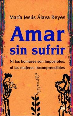 AMAR SIN SUFRIR | 9788497346467 | ALAVA REYES, MARIA JESUS | Llibreria L'Illa - Llibreria Online de Mollet - Comprar llibres online