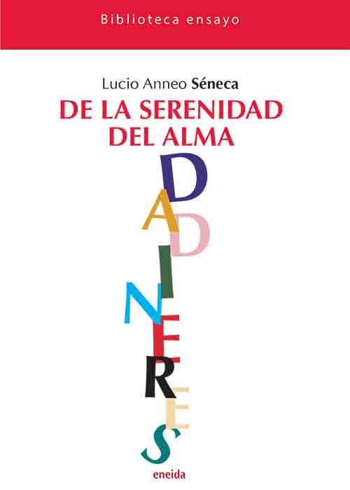 DE LA SERENIDAD DEL ALMA | 9788417726720 | ANNEO SENECA, LUCIO | Llibreria L'Illa - Llibreria Online de Mollet - Comprar llibres online