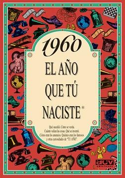 1960 EL AÑO QUE TU NACISTE | 9788488907974 | COLLADO BASCOMPTE, ROSA | Llibreria L'Illa - Llibreria Online de Mollet - Comprar llibres online