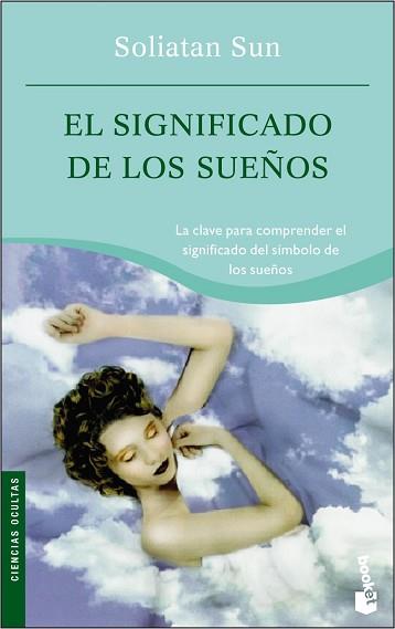 SIGNIFICADO DE LOS SUEÑOS, EL | 9788427032651 | SUN, SOLIATAN | Llibreria L'Illa - Llibreria Online de Mollet - Comprar llibres online