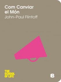 COM CANVIAR EL MON | 9788466651615 | FLINTOFF, JOHN PAUL | Llibreria L'Illa - Llibreria Online de Mollet - Comprar llibres online