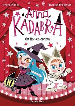 ANNA KADABRA 9. UN LLOP EN ESCENA | 9788413892047 | MAÑAS, PEDRO/SIERRA LISTÓN, DAVID | Llibreria L'Illa - Llibreria Online de Mollet - Comprar llibres online