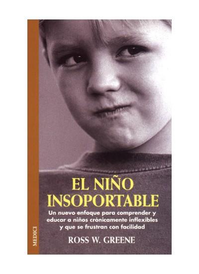 NIÑO INSOPORTABLE, EL | 9788489778863 | GREENE, ROSS W | Llibreria L'Illa - Llibreria Online de Mollet - Comprar llibres online