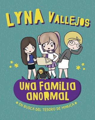 FAMILIA ANORMAL - EN BUSCA DEL TESORO DE MINUCA | 9788448862077 | VALLEJOS, LYNA | Llibreria L'Illa - Llibreria Online de Mollet - Comprar llibres online