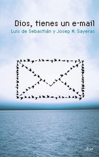 DIOS TIENES UN E-MAIL | 9788434488328 | SEBASTIAN, LUIS DE / JOSEP M.SAYERAS | Llibreria L'Illa - Llibreria Online de Mollet - Comprar llibres online