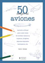 50 DIBUJOS DE AVIONES | 9788425519895 | AMES, LEE J. | Llibreria L'Illa - Llibreria Online de Mollet - Comprar llibres online