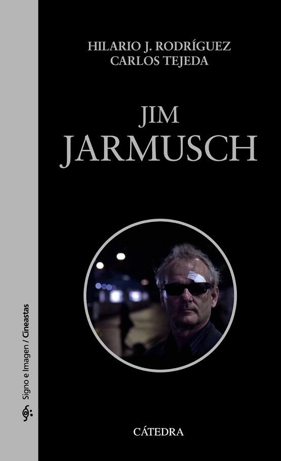 JIM JARMUSCH | 9788437633152 | RODRÍGUEZ, HILARIO J./TEJEDA, CARLOS | Llibreria L'Illa - Llibreria Online de Mollet - Comprar llibres online