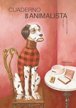 CUADERNO DE ANIMALISTA | 9788498710656 | FORTES TORRES, ANTON | Llibreria L'Illa - Llibreria Online de Mollet - Comprar llibres online