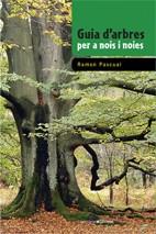 GUIA D'ARBRES PER A NOIS I NOIES | 9788497915557 | PASCUAL, RAMON | Llibreria L'Illa - Llibreria Online de Mollet - Comprar llibres online