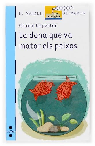 DONA QUE VA MATAR ELS PEIXOS, LA | 9788466114448 | LISPECTOR, CLARICE | Llibreria L'Illa - Llibreria Online de Mollet - Comprar llibres online