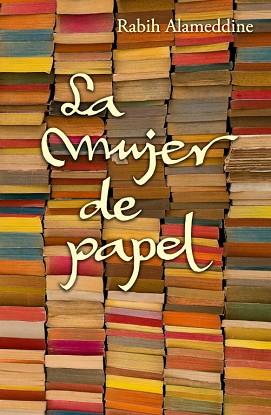 MUJER DE PAPEL, LA | 9788426420725 | ALAMEDDINE, RABIH | Llibreria L'Illa - Llibreria Online de Mollet - Comprar llibres online