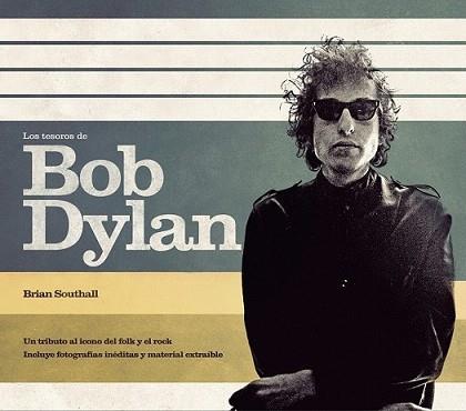 TESOROS DE BOB DYLAN, LOS | 9788448008543 | SOUTHALL, BRIAN | Llibreria L'Illa - Llibreria Online de Mollet - Comprar llibres online