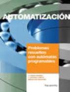 AUTOMATIZACION PROBLEMAS RESUELTOS CON ATOMATAS | 9788428320771 | ROMERA/LORITE/MONTORO | Llibreria L'Illa - Llibreria Online de Mollet - Comprar llibres online